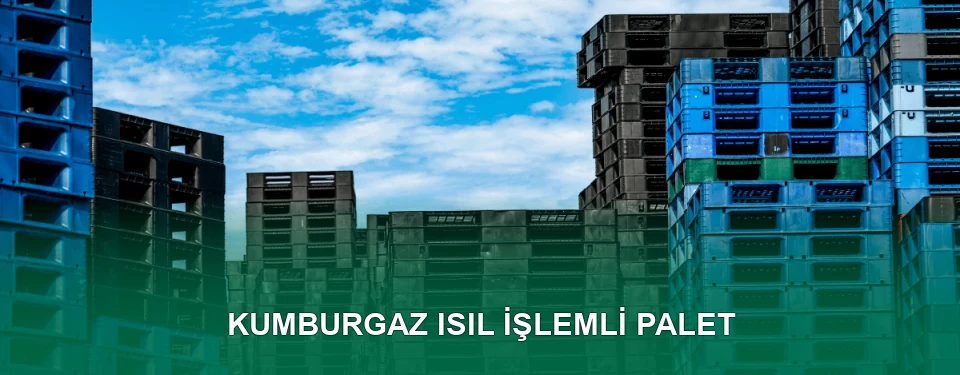 Kumburgaz Isıl İşlem Görmüş Palet İmalatı